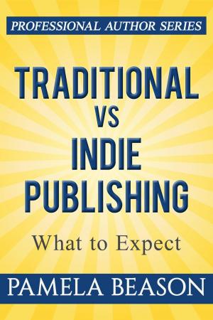 Cover of the book Traditional vs Indie Publishing: What to Expect by Robert E. Davis