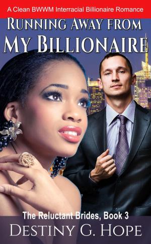 Cover of the book Running Away From My Billionaire by U. E. Wynn