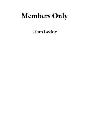 Cover of the book Members Only by Liam Leddy