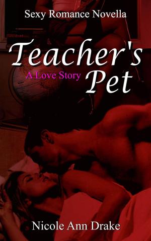Cover of the book Teacher's Pet -- A Love Story by Brenda Margriet