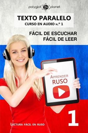 Book cover of Aprender ruso | Fácil de leer | Fácil de escuchar | Texto paralelo CURSO EN AUDIO n.º 1