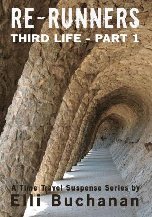 Cover of the book Re-Runners Third Life Part 1 by Candace Christine Little