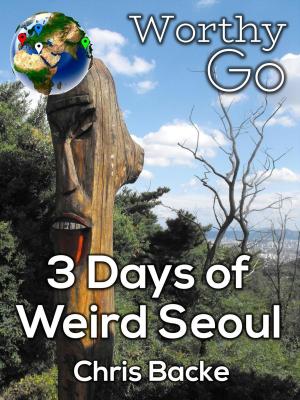 Book cover of 3 Days of Weird Seoul