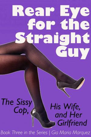 Book cover of The Sissy Cop, His Wife and Her Girlfriend