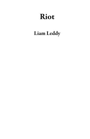 Cover of the book Riot by Liam Leddy
