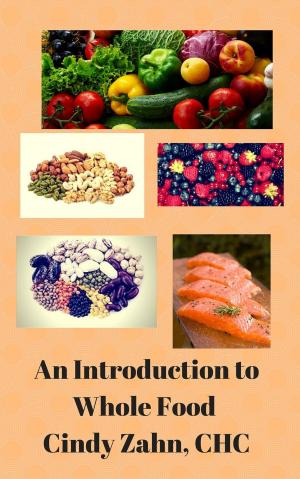 Cover of the book An introduction to whole foods by Ellen Vincent
