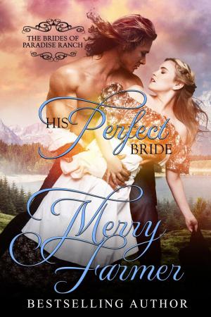 Cover of the book His Perfect Bride by Merry Farmer
