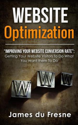 Cover of the book Website Optimization “Improving Your Website’s Conversion Rate” by Thomas Moore