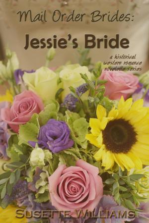Cover of the book Mail Order Brides: Jessie's Bride by Linda Banche