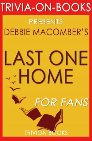 Cover of Last One Home by Debbie Macomber (Trivia-On-Books)