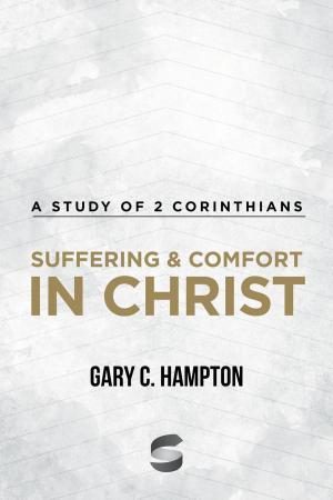 Cover of the book Suffering & Comfort in Christ: A Study of 2 Corinthians by Wes McAdams