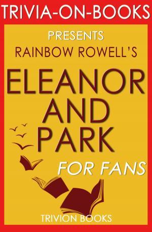 Book cover of Eleanor & Park: By Rainbow Rowell (Trivia-On-Books)