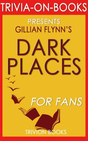 Cover of Dark Places: A Novel by Gillian Flynn (Trivia-On-Books)
