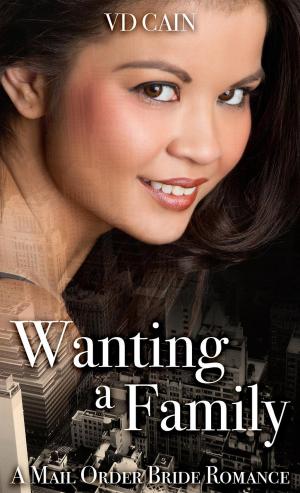 Cover of the book Wanting a Family: A Mail Order Bride Romance by Sibyl Eisley