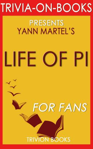 Cover of Life of Pi by Yann Martel (Trivia-On-Books)