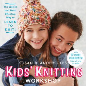 Cover of the book Susan B. Anderson's Kids' Knitting Workshop by David Tanis