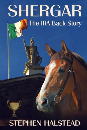 Cover of the book Shergar The IRA Back Story by Rolando R. Gutierrez