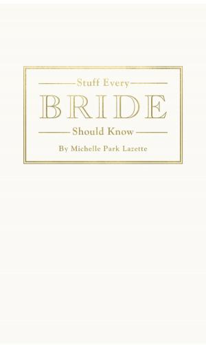 Cover of the book Stuff Every Bride Should Know by Ian Doescher