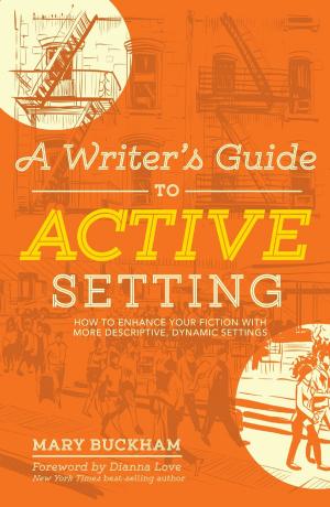 Cover of the book A Writer's Guide to Active Setting by Editors of D&C