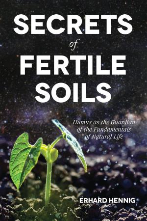Cover of the book Secrets of Fertile Soils by C. Edgar Sheaffer, V.M.D., Michael Fox