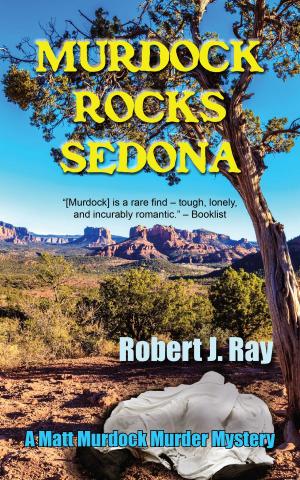 Cover of the book Murdock Rocks Sedona by Priscilla Long