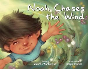Cover of the book Noah Chases the Wind by Margie Carter, Deb Curtis