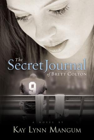 Cover of the book The Secret Journal of Brett Colton by Richard E. Bennett