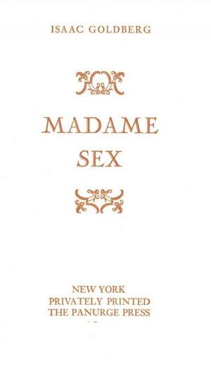 Cover of the book Madame Sex by Postel, Marjorie