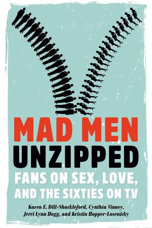 Cover of the book Mad Men Unzipped by Walt Whitman, Ed Folsom, Christopher Merrill