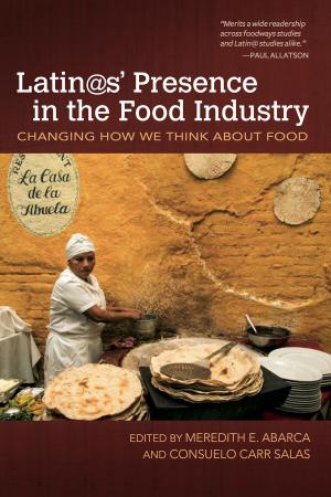 Cover of the book Latin@s' Presence in the Food Industry by P. Scott Cunningham