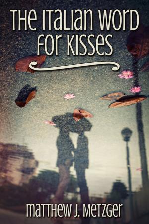 Cover of the book The Italian Word for Kisses by Velvet Gray