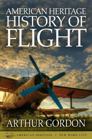 Cover of the book American Heritage History of Flight by Frederick Joseph Burbach