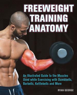 Cover of the book Freeweight Training Anatomy by Annie Brock, Heather Hundley