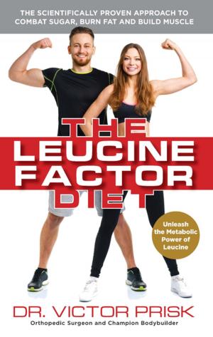 Cover of the book The Leucine Factor Diet by Wendy Piersall