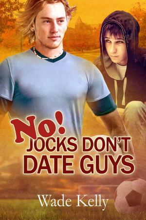 Cover of the book No! Jocks Don't Date Guys by Lorraine Ulrich