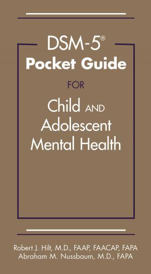 Cover of the book DSM-5® Pocket Guide for Child and Adolescent Mental Health by Carol A. Tamminga, MD, Paul J. Sirovatka, MS, Darrel A. Regier, MD MPH, Jim van van Os, MD PhD
