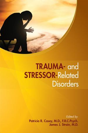 Cover of the book Trauma- and Stressor-Related Disorders by Eve Caligor, MD, Otto F. Kernberg, MD, John F. Clarkin, PhD