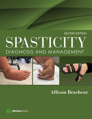 Cover of the book Spasticity, Second Edition by Sheila C. Grossman, PhD, APRN-BC, FAAN