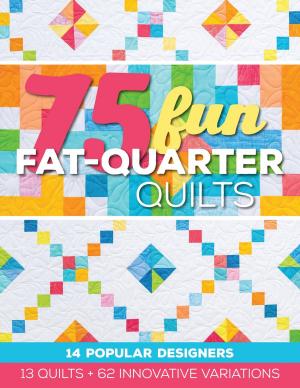 Cover of the book 75 Fun Fat-Quarter Quilts by C&T Publishing