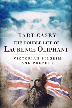 Cover of the book The Double Life of Laurence Oliphant by Mark Miller