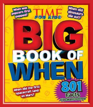 Cover of the book Big Book of WHEN (A TIME for Kids Book) by The Editors of Entertainment Weekly