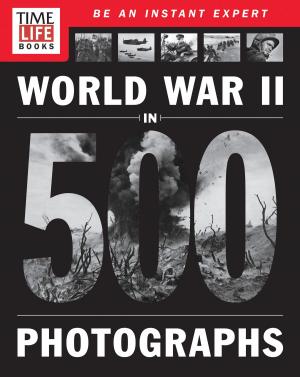 Book cover of TIME-LIFE World War II in 500 Photographs