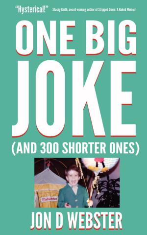 Book cover of One Big Joke (And 300 Shorter Ones)