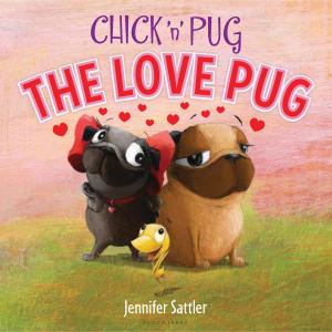 Cover of the book Chick 'n' Pug: The Love Pug by Anna Myers