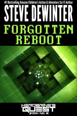 Cover of the book Forgotten Reboot by Steve DeWinter