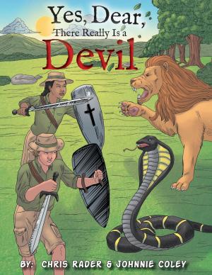 Cover of the book Yes Dear, There Really Is A Devil by Eddie Parrish