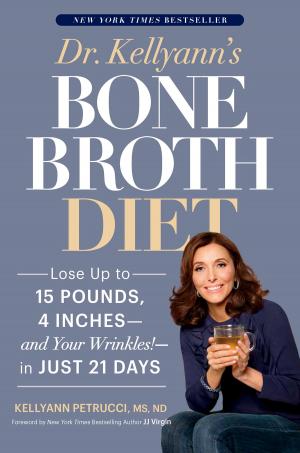 Book cover of Dr. Kellyann's Bone Broth Diet