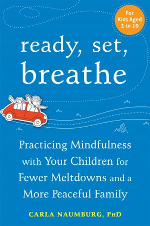 Cover of the book Ready, Set, Breathe by Bob Stahl, PhD, Elisha Goldstein, PhD, Saki Santorelli, EdD, MA