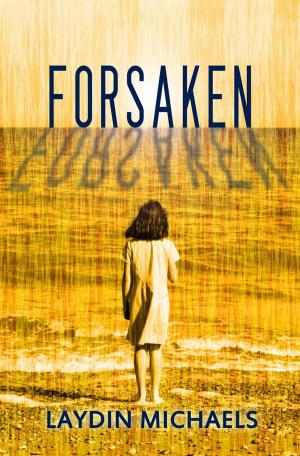 Cover of the book Forsaken by Jennifer Lavoie