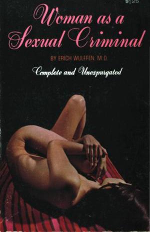 Cover of the book Woman as a Sexual Criminal by Count de Mirabeau
